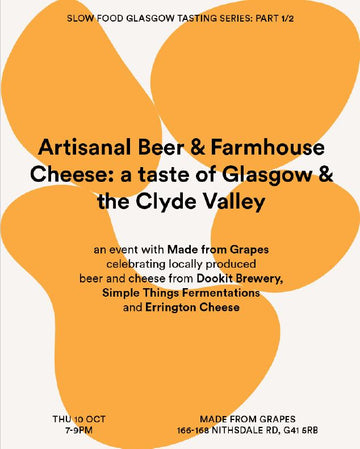 Artisanal Beer & Farmhouse Cheese: A taste of Glasgow & the Clyde Valley